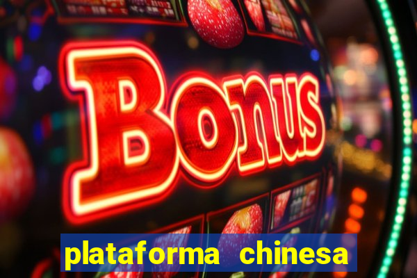 plataforma chinesa de slots